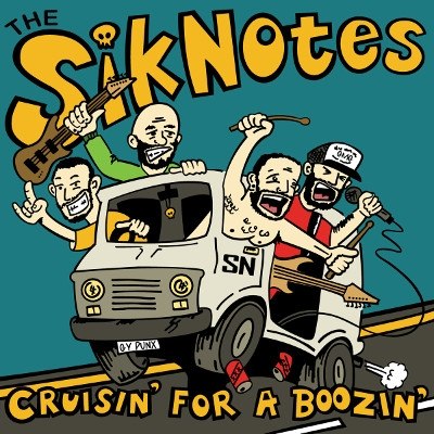 The Siknotes veröffentlichen EP "Cruisin' For A Boozin'"