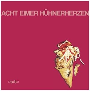 Acht Eimer Hühnerherzen veröffentlichen ihr Debüt-Album