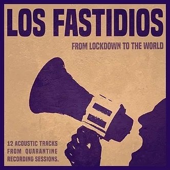 LOS FASTIDIOS: Neues Album "From Lockdown to the world"