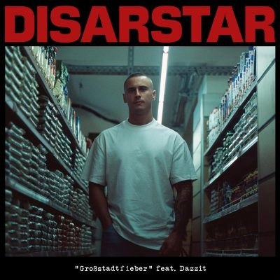 GROßSTADTFIEBER - neuer Song und Video von Disarstar feat. Dazzit