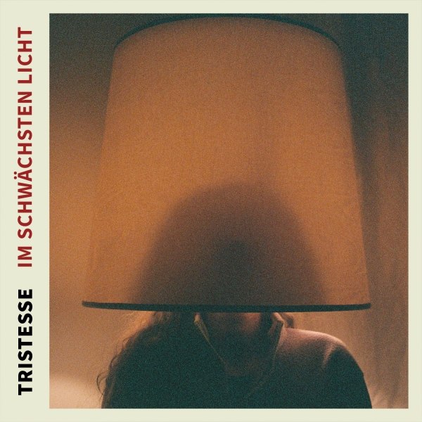 Tristesse - kündigen Debüt-EP "Im schwächsten Licht" für 03.12.2021 an & Neue Single "Serotonin"