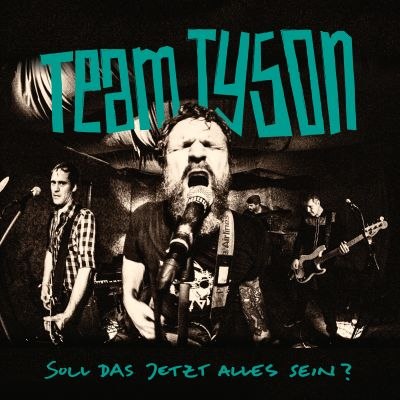 Team Tyson (Punk; Berlin) - Video-Single -Soll das jetzt alles sein?-