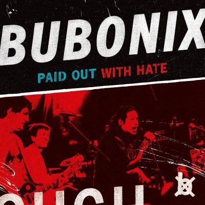 Bubonix (HC/Punk; Limburg) - neue Video-Single - Paid out with Hate -