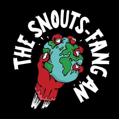 THE SNOUTS - Fang An