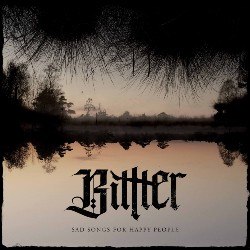 BITTTER – Sad Songs for happy people