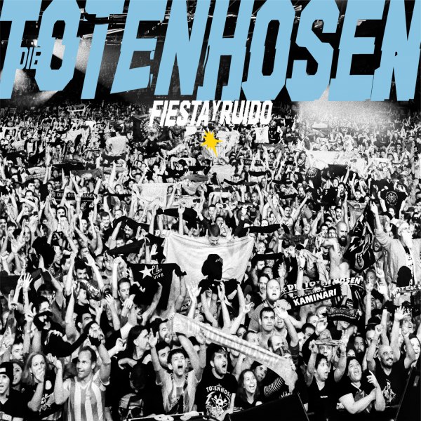 DIE TOTEN HOSEN – FIESTA Y RUIDO