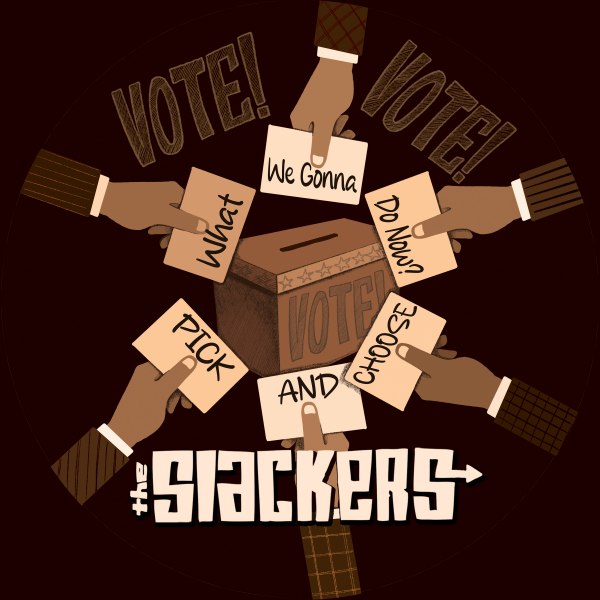 THE SLACKERS – WHAT WE GONNA DO NOW / PCK AND CHOOSE