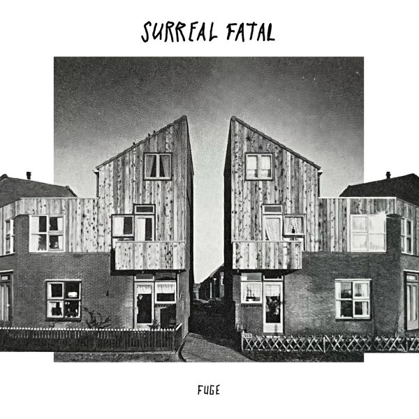 SURREAL FATAL – FUGE