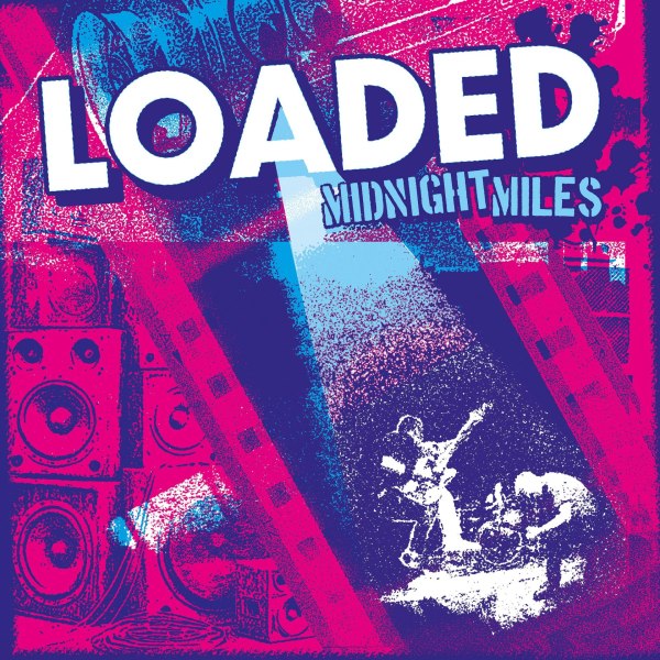 LOADED – MIDNIGHT MILES