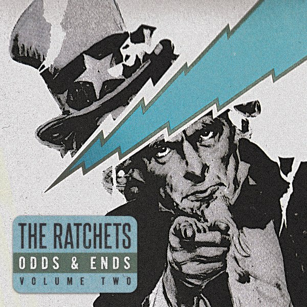 The Ratchets – Odds & Ends: Volume Two