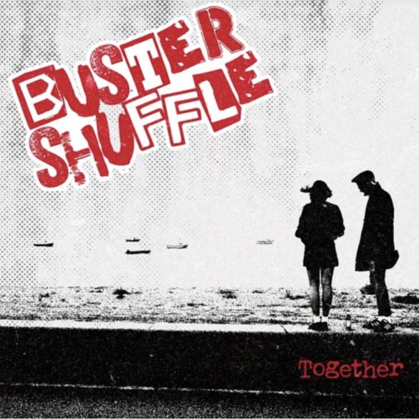 BUSTER SHUFFLE – TOGETHER