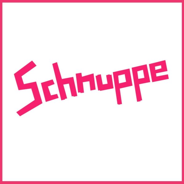 SCHNUPPE – DRIN WAS DRAUFSTEHT