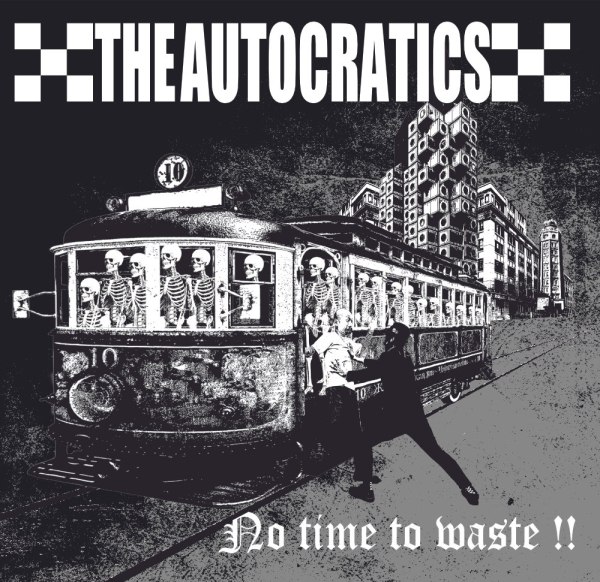 THE AUTOCRATICS – NO TIME TO WASTE