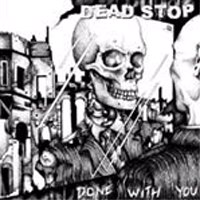 Dead Stop – Done with you