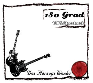180 GRAD – Des Herzogs Werke