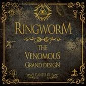 RINGWORM – The venomous grand design