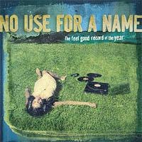NO USE FOR A NAME – THE FEEL GOOD RECORD OF