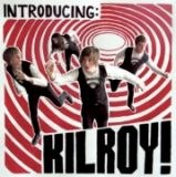 KILROY! – INTRODUCING; KILROY