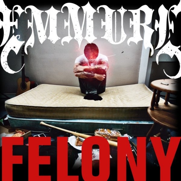 EMMURE – FELONY
