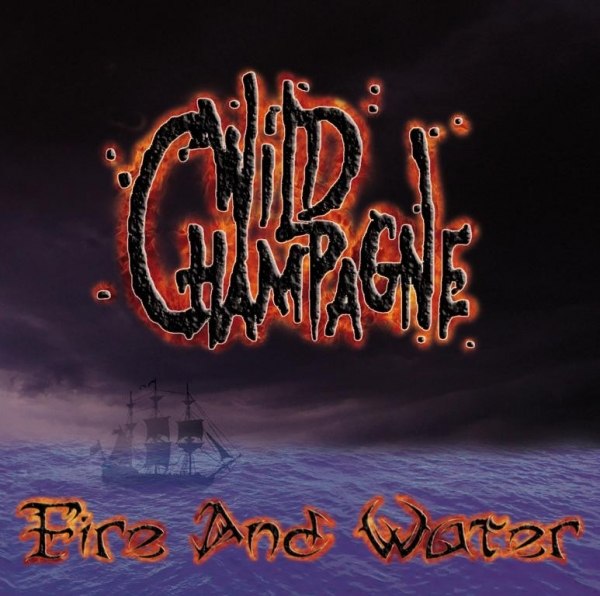 WILD CHAMPAGNE – FIRE AND WATER