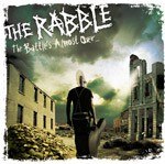 THE RABBLE – THE BATTLE´S ALMOST OVER...