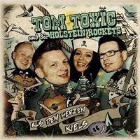 TOM TOXIC & DIE HOLSTEIN ROCKETS – AUS DEM HERZEN KIELS