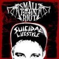 SMALL TOWN RIOT – SUICIDAL LIFESTYLE
