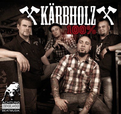 KÄRBHOLZ – 100%