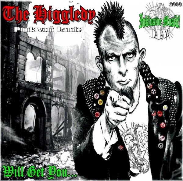 The Higgledy – Will get you!