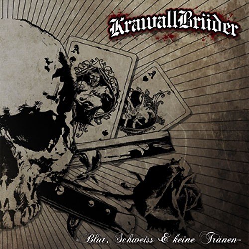 Krawallbrüder  – Blut, Scheiß & keine Tränen