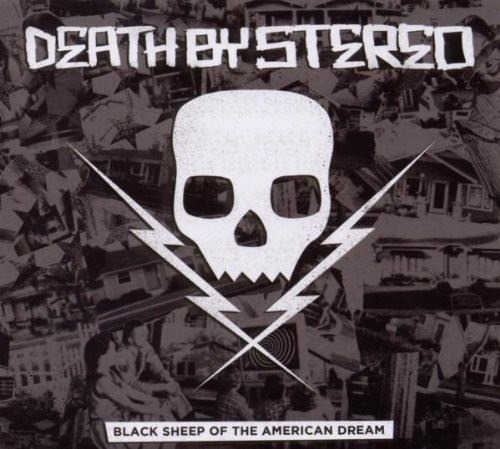 DEATH BY STEREO – BLACK SHEEP OF THE AMERICAN DREAM