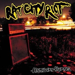 RAT CITY RIOT – HIGHWAY HYMNS