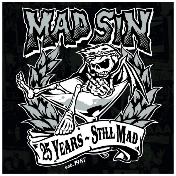 MAD SIN – 25 YEARS - STILL MAD