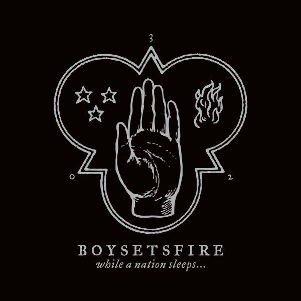 BOYSETSFIRE – while a nation sleeps….
