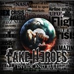 FAKE HEROES – DIVIDE AND RULE