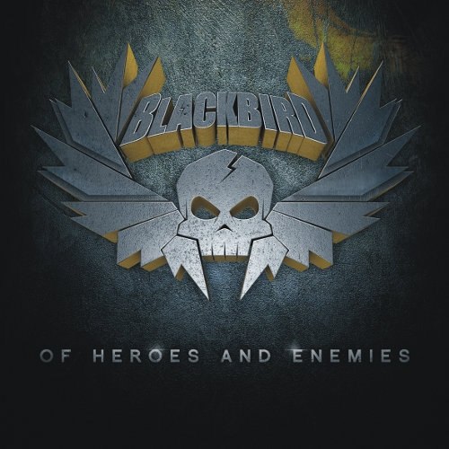 Blackbird – Of Heroes and Enemies