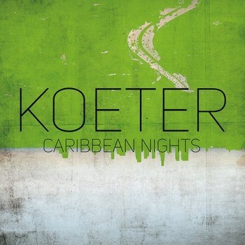 Koeter – Caribbean Nights