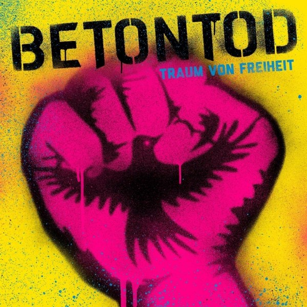 Betontod – Dream of Freedom