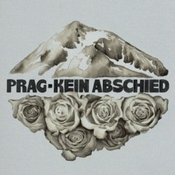 Prag – Kein Abschied