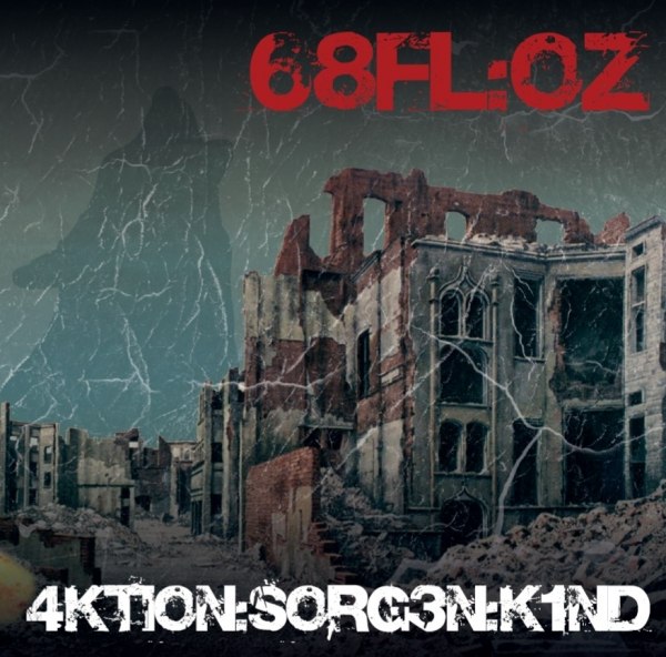 68FL:OZ – 4KTION:SORG3N:K1ND