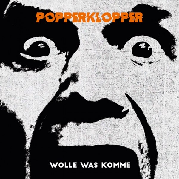 POPPERKLOPPER – WOLLE WAS KOMME