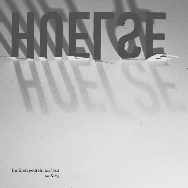 HUELSE – im kreis gedreht und jetzt im krieg (12“ Vinyl incl. Downloadcode)