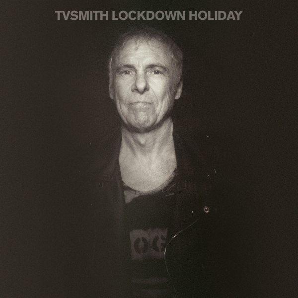 TV SMITH – LOCKDOWN HOLIDAY