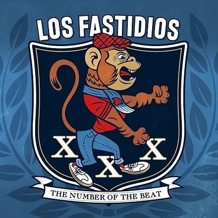 LOS FASTIDIOS – XXX - THE NUMER OF THE BEAT -