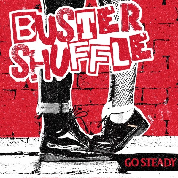 BUSTER SHUFFLE – GO STEADY
