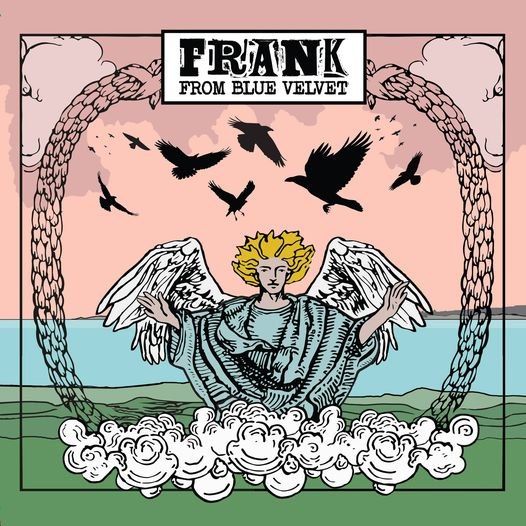 FRANK FROM BLUE VELVET – FRANK FROM BLUE VELVET