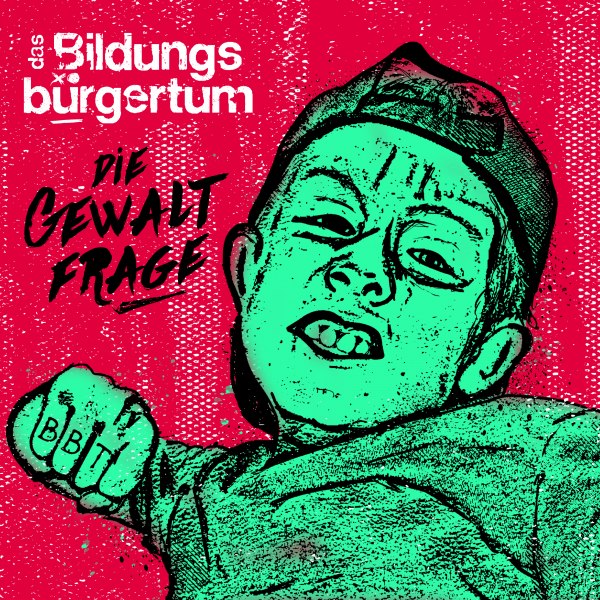 DAS BILDUNGSBÜRGERTUM – die gewaltfrage (Tape + DC, Download, Stram)