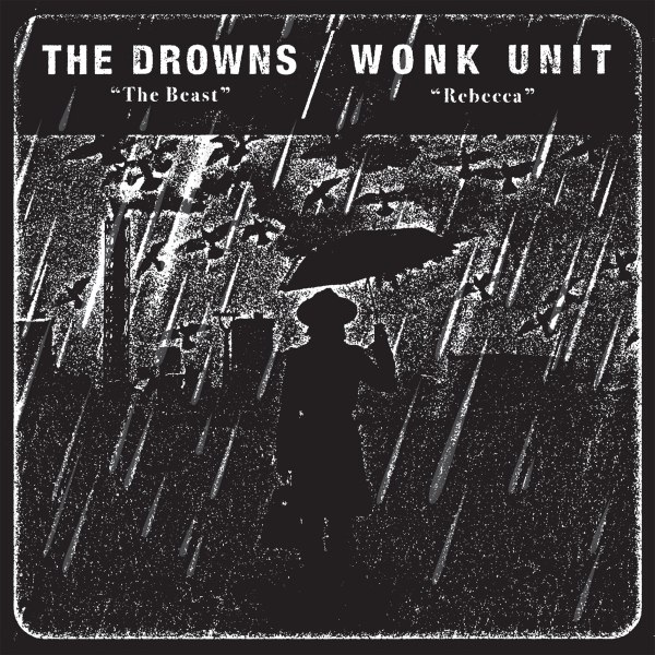  – The Drowns / Wonk Unit split 7"