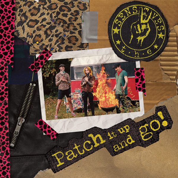 THE SENSITIVES – PATCH IT UP AND GO!