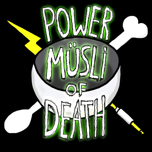 Power Müsli of Death